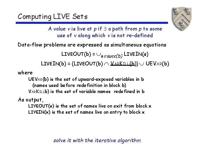 Computing LIVE Sets A value v is live at p if a path from
