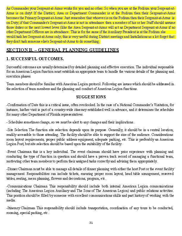 As Commander your Sergeant-at-Arms works for you and no other. So when you are