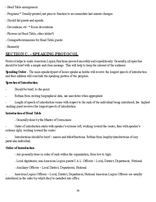 - Head Table arrangement. - Programs * Usually printed just prior to function to