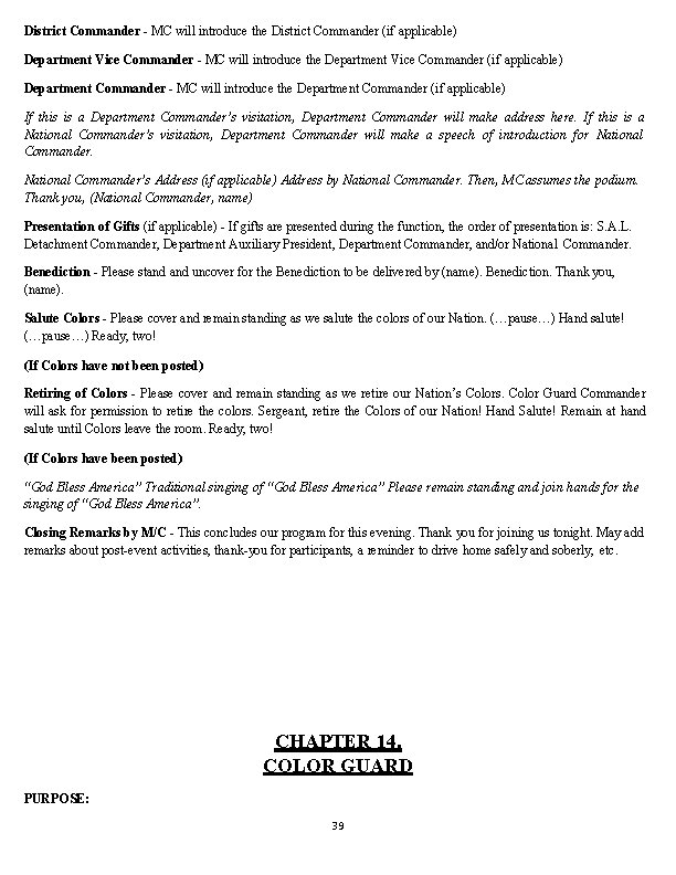District Commander - MC will introduce the District Commander (if applicable) Department Vice Commander