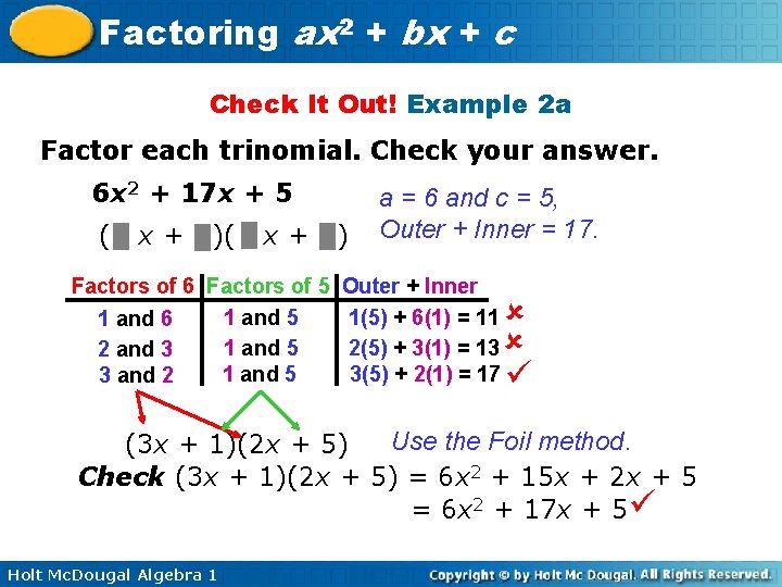 Factoring ax 2 + bx + c Check It Out! Example 2 a Factor