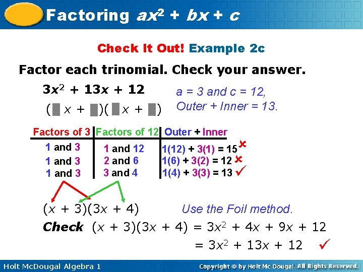 Factoring ax 2 + bx + c Check It Out! Example 2 c Factor