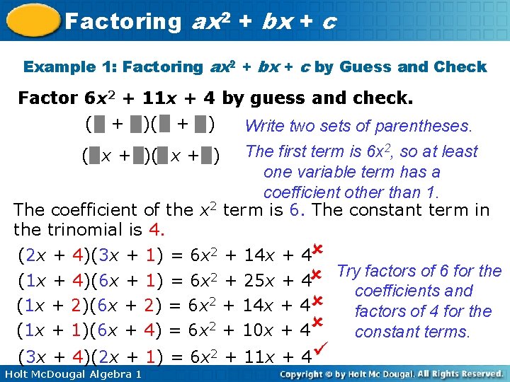Factoring ax 2 + bx + c Example 1: Factoring ax 2 + bx