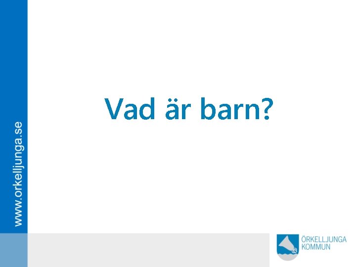 Vad är barn? 