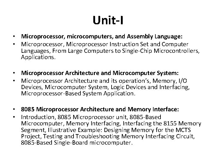 Unit-I • Microprocessor, microcomputers, and Assembly Language: • Microprocessor, Microprocessor Instruction Set and Computer Unit-I • Microprocessor, microcomputers, and Assembly Language: • Microprocessor, Microprocessor Instruction Set and Computer