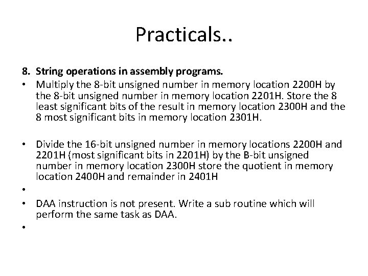 Practicals. . 8. String operations in assembly programs. • Multiply the 8 -bit unsigned Practicals. . 8. String operations in assembly programs. • Multiply the 8 -bit unsigned