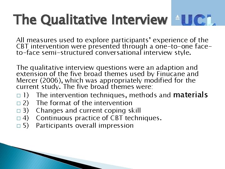 The Qualitative Interview All measures used to explore participants’ experience of the CBT intervention