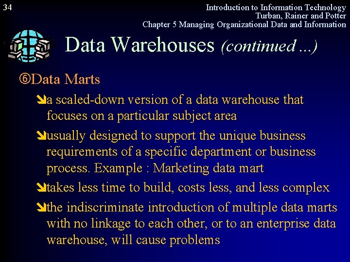 34 Introduction to Information Technology Turban, Rainer and Potter Chapter 5 Managing Organizational Data