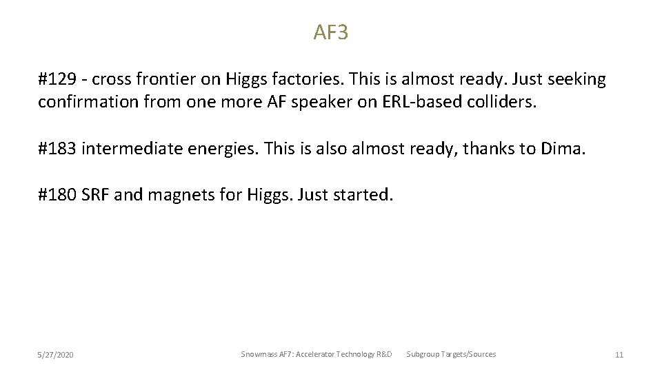 AF 3 #129 - cross frontier on Higgs factories. This is almost ready. Just