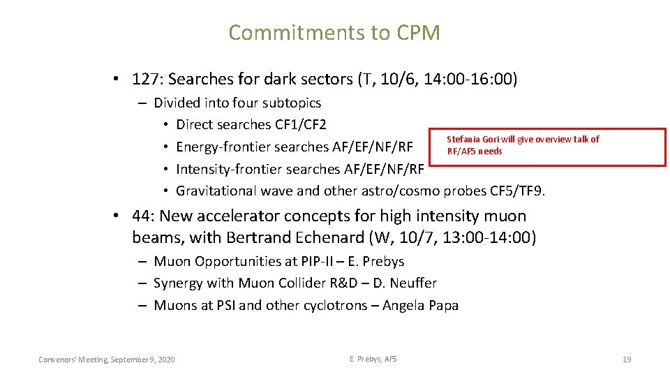 Commitments to CPM • 127: Searches for dark sectors (T, 10/6, 14: 00 -16: