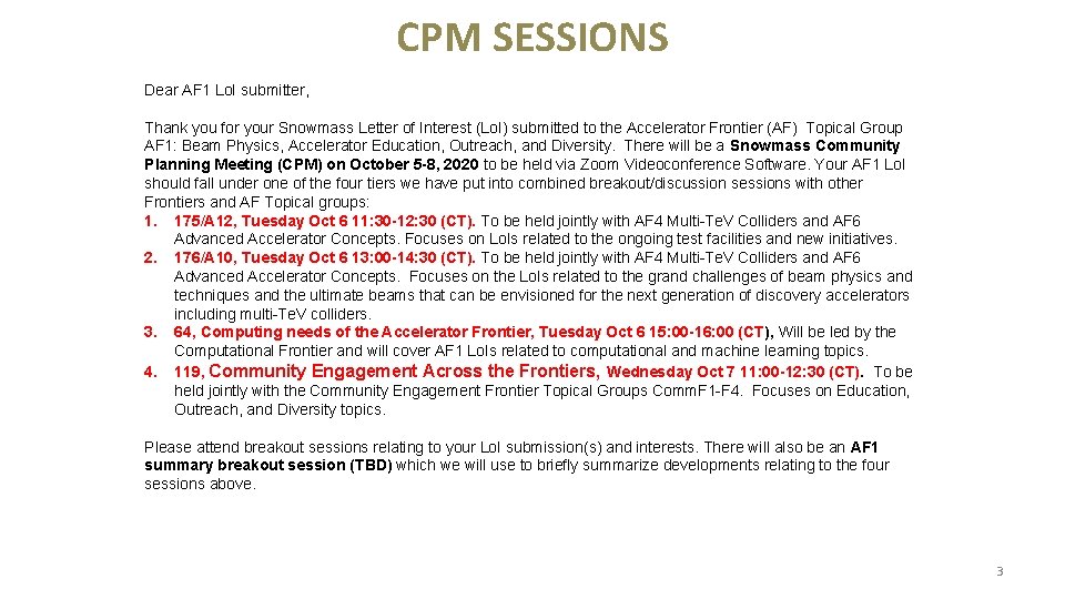 CPM SESSIONS Dear AF 1 Lo. I submitter, Thank you for your Snowmass Letter