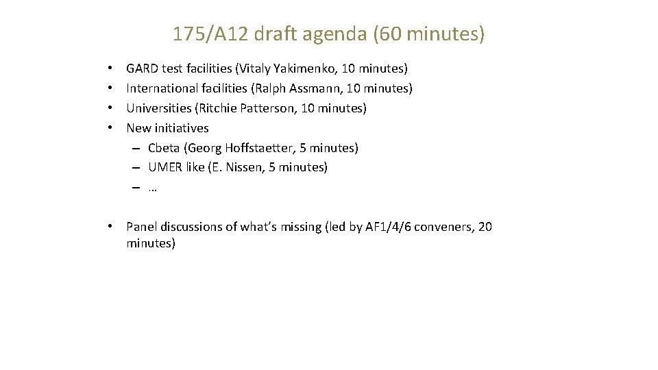 175/A 12 draft agenda (60 minutes) • • GARD test facilities (Vitaly Yakimenko, 10