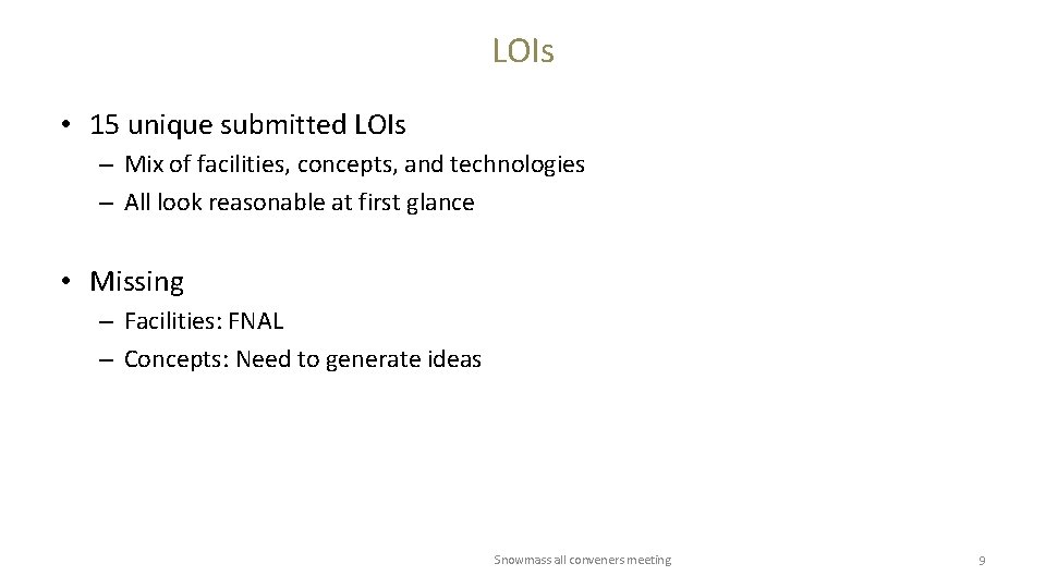 LOIs • 15 unique submitted LOIs – Mix of facilities, concepts, and technologies –