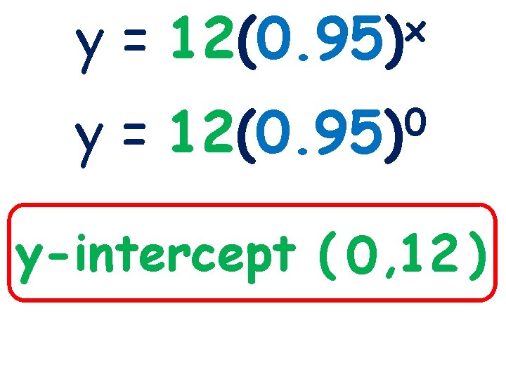 y= x 12(0. 95) y= 0 12(0. 95) 3 -1 Lines and Angles y-intercept
