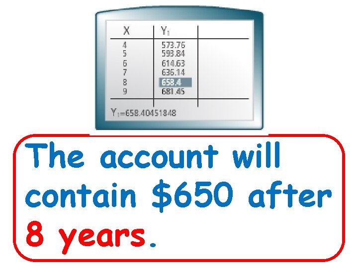 3 -1 Lines and Angles The account will contain $650 after 8 years. Holt