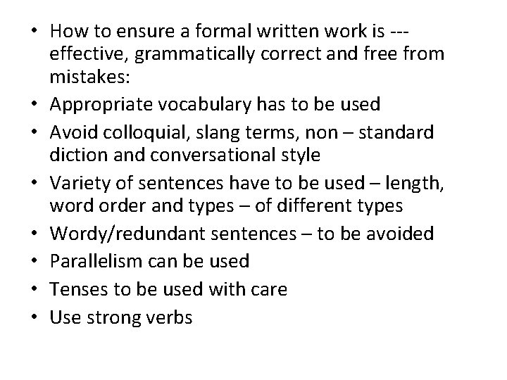  • How to ensure a formal written work is --effective, grammatically correct and