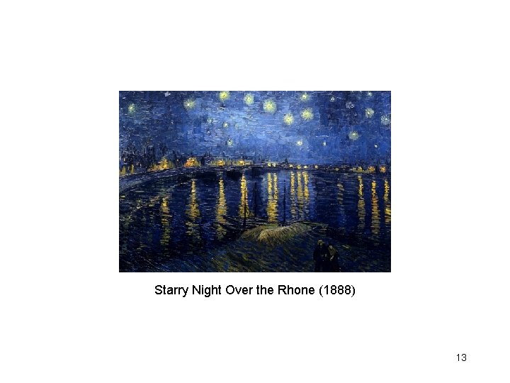 Starry Night Over the Rhone (1888) 13 