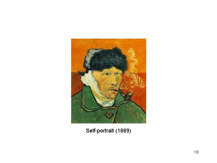 Self-portrait (1889) 19 