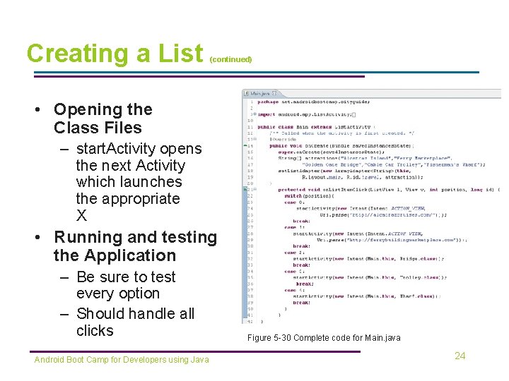 Creating a List (continued) • Opening the Class Files – start. Activity opens the Creating a List (continued) • Opening the Class Files – start. Activity opens the