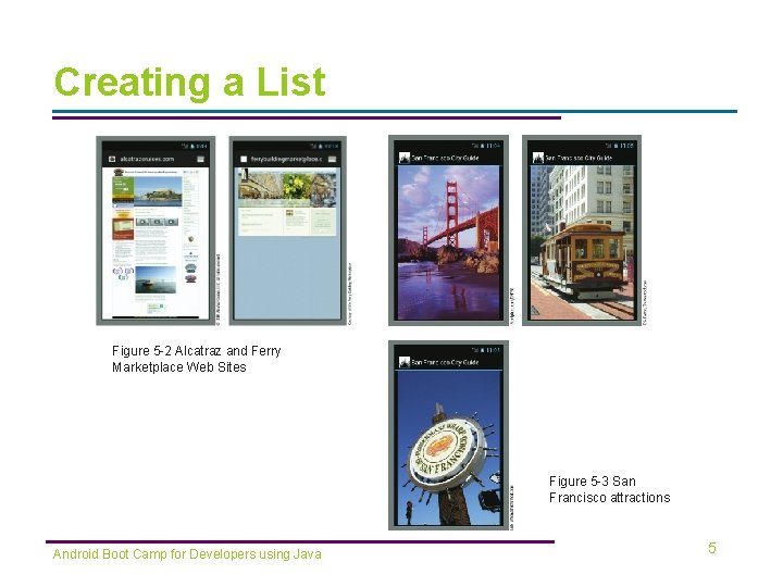 Creating a List Figure 5 -2 Alcatraz and Ferry Marketplace Web Sites Figure 5 Creating a List Figure 5 -2 Alcatraz and Ferry Marketplace Web Sites Figure 5