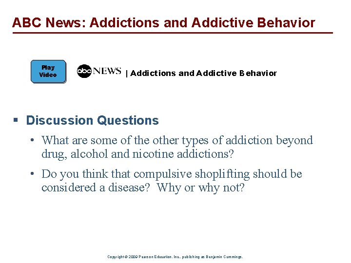 ABC News: Addictions and Addictive Behavior Play Video | Addictions and Addictive Behavior §