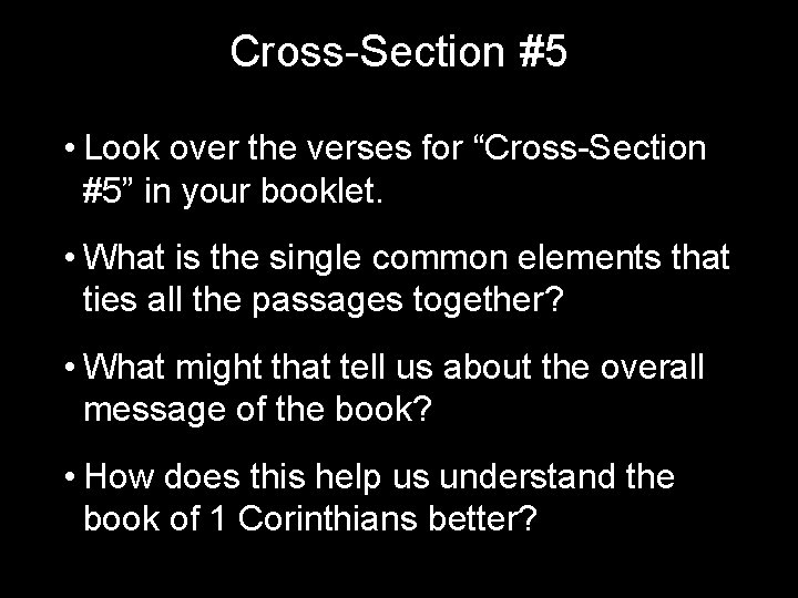 Cross-Section #5 • Look over the verses for “Cross-Section #5” in your booklet. •