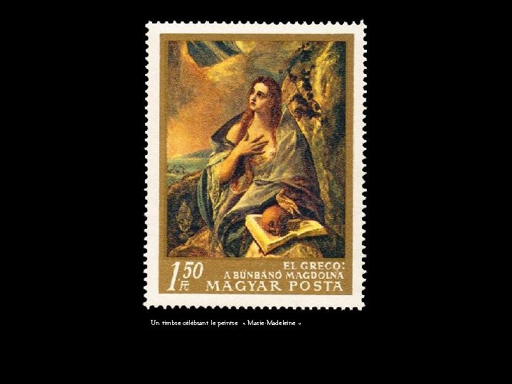 Un timbre célébrant le peintre « Marie-Madeleine » 