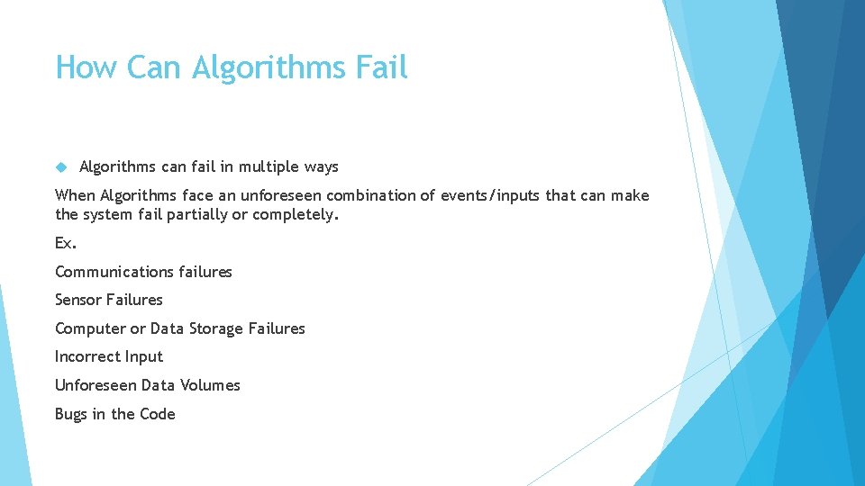 How Can Algorithms Fail Algorithms can fail in multiple ways When Algorithms face an