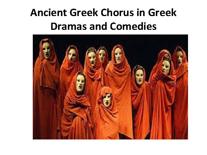 Ancient Greek Chorus in Greek Dramas and Comedies 