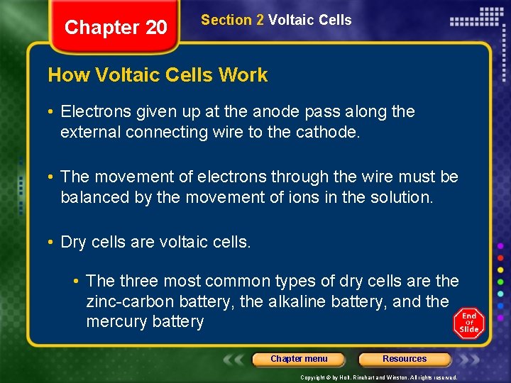 Chapter 20 Section 2 Voltaic Cells How Voltaic Cells Work • Electrons given up