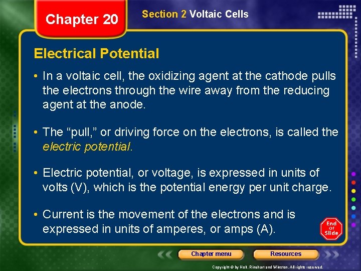 Chapter 20 Section 2 Voltaic Cells Electrical Potential • In a voltaic cell, the