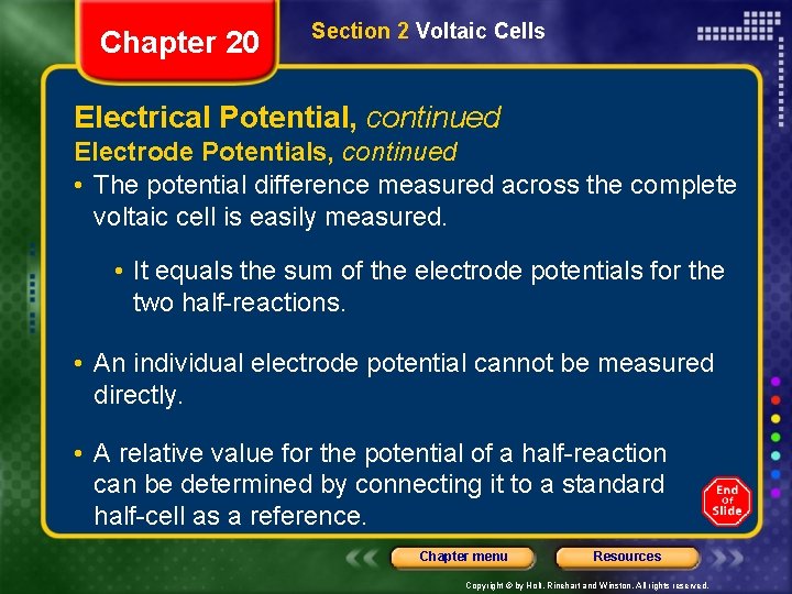Chapter 20 Section 2 Voltaic Cells Electrical Potential, continued Electrode Potentials, continued • The