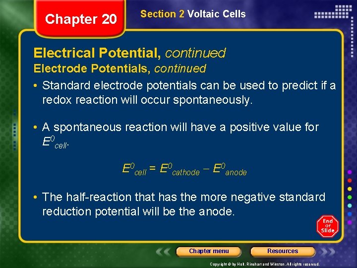 Chapter 20 Section 2 Voltaic Cells Electrical Potential, continued Electrode Potentials, continued • Standard