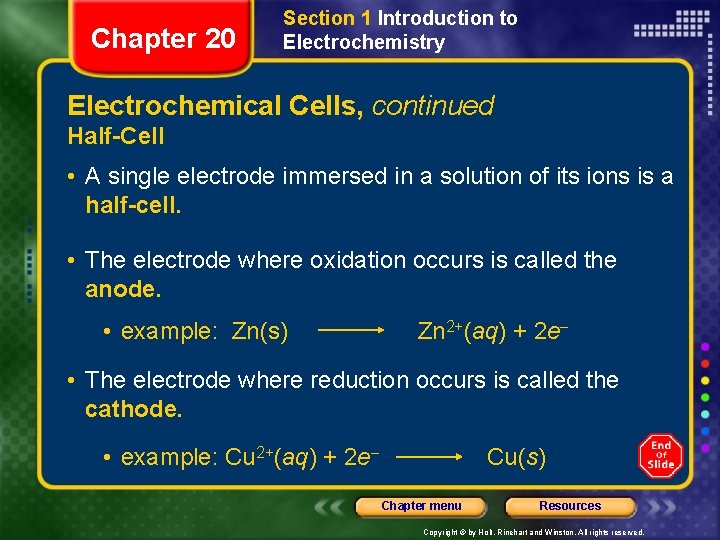 Chapter 20 Section 1 Introduction to Electrochemistry Electrochemical Cells, continued Half-Cell • A single