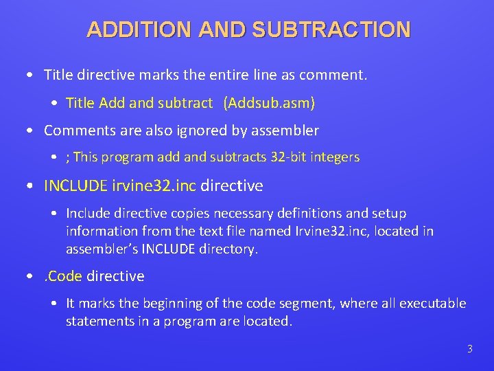 ADDITION AND SUBTRACTION • Title directive marks the entire line as comment. • Title