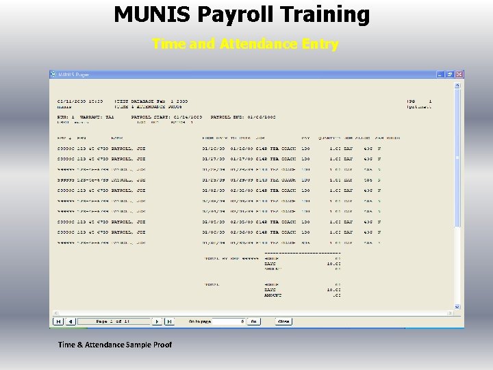 MUNIS Payroll Training Time and Attendance Entry Time & Attendance Sample Proof 