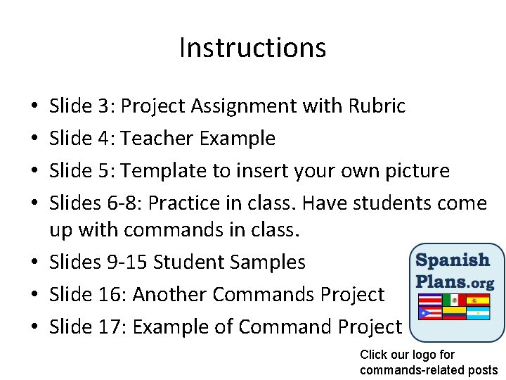 Instructions Slide 3: Project Assignment with Rubric Slide 4: Teacher Example Slide 5: Template