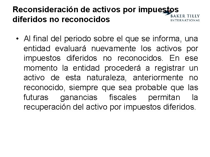 Reconsideración de activos por impuestos diferidos no reconocidos • Al final del periodo sobre