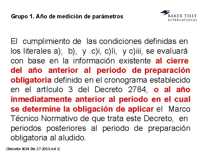 Grupo 1. Año de medición de parámetros El cumplimiento de las condiciones definidas en