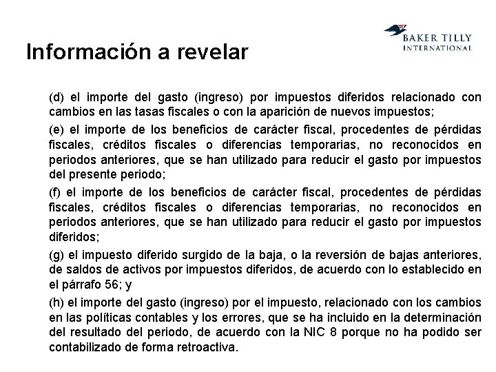 Información a revelar (d) el importe del gasto (ingreso) por impuestos diferidos relacionado con