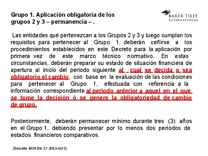 Grupo 1. Aplicación obligatoria de los grupos 2 y 3 – permanencia –. Las