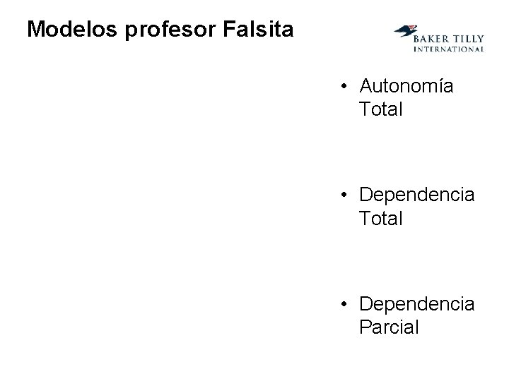 Modelos profesor Falsita • Autonomía Total • Dependencia Parcial 