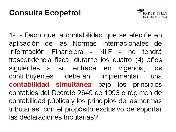 Consulta Ecopetrol 1 - “- Dado que la contabilidad que se efectúe en aplicación