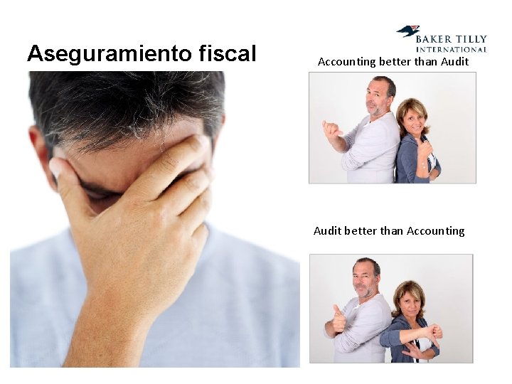 Aseguramiento fiscal Accounting better than Audit better than Accounting 