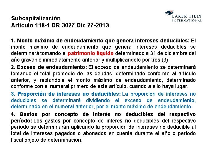 Subcapitalización Artículo 118 -1 DR 3027 Dic 27 -2013 1. Monto máximo de endeudamiento