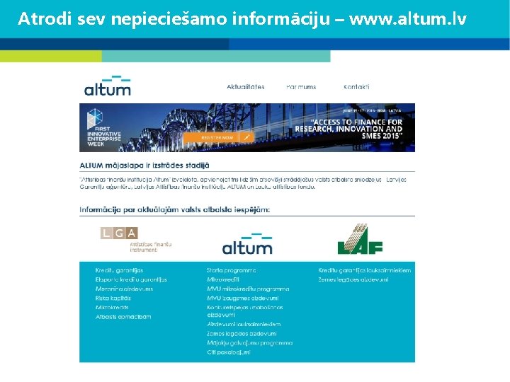 Atrodi sev nepieciešamo informāciju – www. altum. lv 