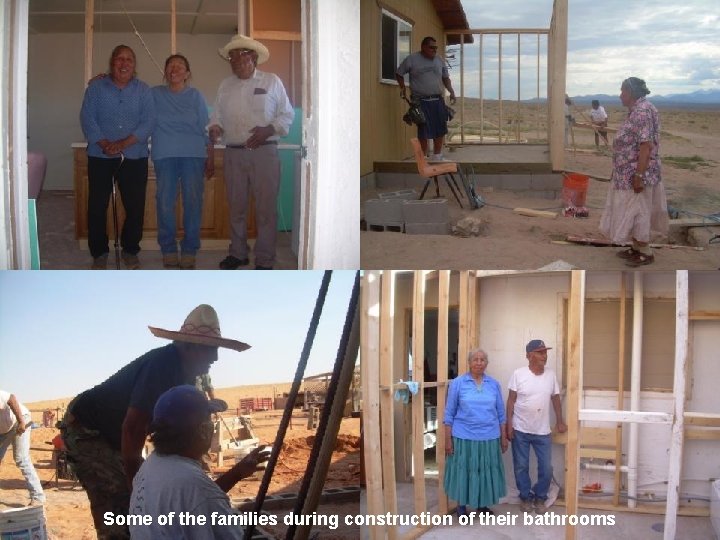 Some of the families during construction of their bathrooms 