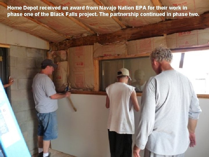 Home Depot received an award from Navajo Nation EPA for their work in phase