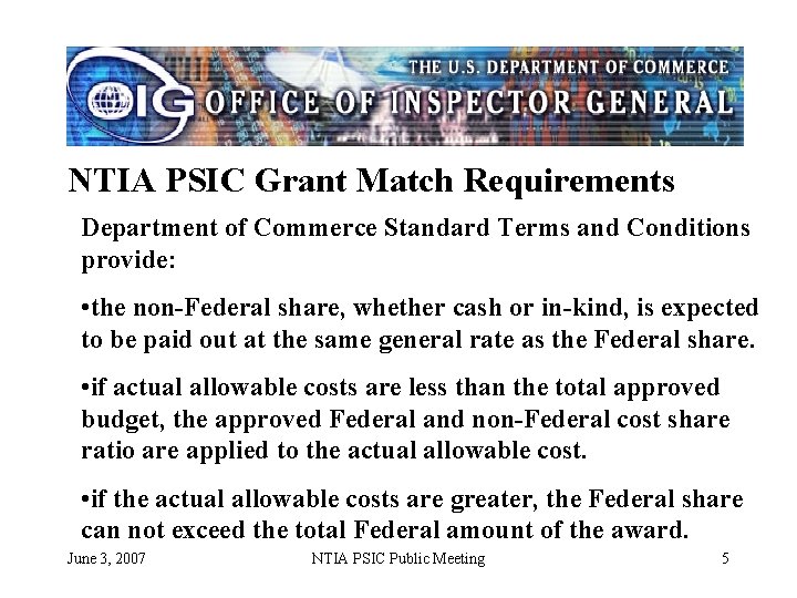 NTIA PSIC Grant Match Requirements Department of Commerce Standard Terms and Conditions provide: •