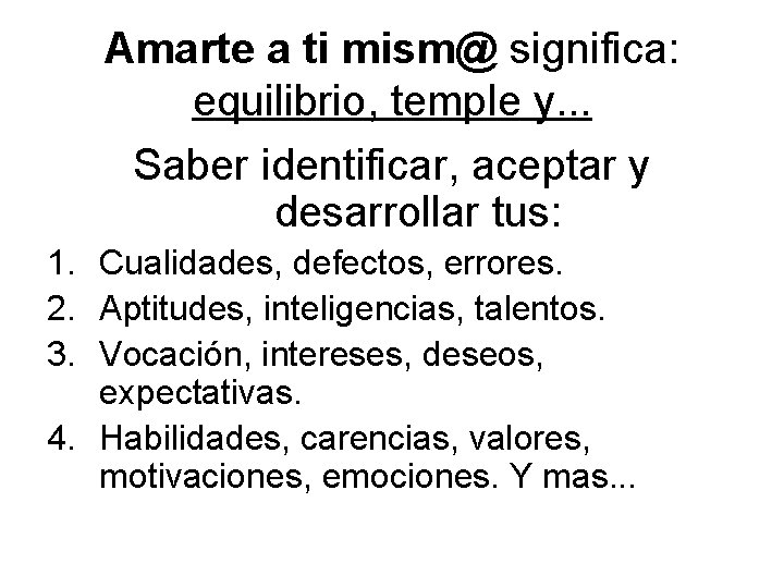 Amarte a ti mism@ significa: equilibrio, temple y. . . Saber identificar, aceptar y